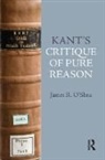 James O'Shea, James O''shea, O'Shea James - Kant''s Critique of Pure Reason