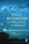 Anthony B. Pinn, Pinn Anthony B. - What Is Humanism and Why Does It Matter?