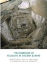 Lisbeth Bredholt Christensen, Lisbeth Hammer Bredholt Christensen, Bredholt Christensen Lisbeth, Olav Hammer, Hammer Olav, David Warburton... - Handbook of Religions in Ancient Europe