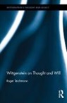 Roger Teichmann - Wittgenstein on Thought and Action