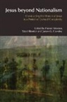 Ward Blanton, Blanton Ward, James G. Crossley, Crossley James G., Halvor Moxnes, Halvor Blanton Moxnes... - Jesus Beyond Nationalism