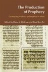Diana Vikander Edelman, Diana Zvi Vikander Edelman, Ehud Ben Zvi - Production of Prophecy