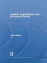 John Weeks - Capital, Exploitation and Economic Crisis