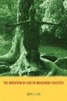 James Cox - Invention of God in Indigenous Societies