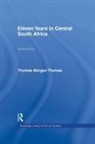 Thomas Morgan Thomas, Thomas Thomas Morgan - Eleven Years in Central South Africa