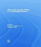 Steven J. (University of Otago Jackson, Steven Haigh, Haigh Steven, Steven J. Jackson - Sport and Foreign Policy in a Globalizing World
