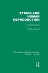 Christine Overall - Ethics and Human Reproduction (Rle Feminist Theory)