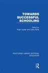 Hugh (University of Bath Lauder, Hugh Lauder, Cathy Wylie - Towards Successful Schooling (Rle Edu L Sociology of Education)