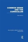 Robin Barrow, Robin (Simon Fraser University Barrow - Common Sense and the Curriculum
