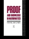 Michael Detlefsen, Michael Detlefsen, Detlefsen Michael - Proof and Knowledge in Mathematics