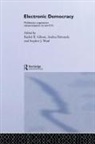 Rachel Rommele Gibson, Rachel Gibson, Gibson Rachel, Andrea Römmele, Steven Ward, Ward Steven - Electronic Democracy