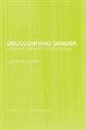 Caroline Rooney - Decolonising Gender