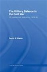 David Walsh - Military Balance in the Cold War