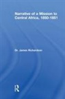 Richardson, Dr J Richardson, J (Brunel University Richardson, J. Richardson - Narrative of a Mission to Central Africa, 1850-1851