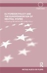 Nicole Alecu de Flers, Alecu de Flers Nicole - Eu Foreign Policy and the Europeanization of Neutral States