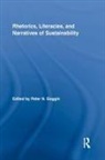 Peter N. Goggin, Peter N Goggin, Peter N. Goggin, Goggin Peter N. - Rhetorics, Literacies, and Narratives of Sustainability