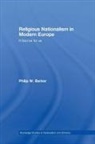 Philip W Barker, Philip W. Barker, Barker Philip W. - Religious Nationalism in Modern Europe