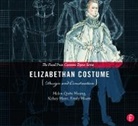 Emily Hoem, Hoem Emily, Helen Huang, Helen (Professor of the Mfa Costume Design Huang, Helen Hoem Huang, Huang Helen... - Elizabethan Costume Design and Construction