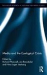 Richard Raundalen Maxwell, Richard Maxwell, Jon Raundalen, Raundalen Jon, Nina Lager Vestberg, Vestberg Nina Lager - Media and the Ecological Crisis