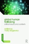 Molly Dragiewicz, Molly (Queensland University of Techno Dragiewicz, Molly Dragiewicz, Molly (Queensland University of Technology Dragiewicz, Dragiewicz Molly - Global Human Trafficking