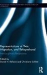 Daniel H. Schlote Rellstab, Daniel H Rellstab, Daniel H. Rellstab, Rellstab Daniel H., Christiane Schlote, Schlote Christiane - Representations of War, Migration, and Refugeehood