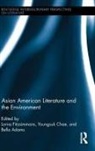 Lorna Chae Fitzsimmons, Bella Adams, Adams Bella, Youngsuk Chae, Chae Youngsuk, Lorna Fitzsimmons... - Asian American Literature and the Environment