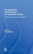 Tom Woodin, Tom (Institute of Education Woodin, Tom Woodin, Woodin Tom - Co-Operation, Learning and Co-Operative Values Contemporary Issues in Education