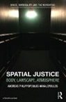 Andreas Philippopoulos-Mihalopoulos, Philippopoulos-Mihalopoulos Andreas - Spatial Justice