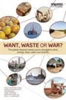 Philip Andrews-Speed, Philip Bleischwitz Andrews-Speed, Raimund Bleischwitz, Tim Boersma, Corey Johnson, Geoffrey Kemp... - Want, Waste Or War?