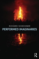 Richard Schechner, Schechner Richard - Performed Imaginaries