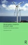 Christopher M. Dent - Renewable Energy in East Asia