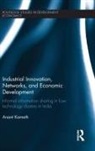 Anant Kamath - Industrial Innovation, Networks, and Economic Development