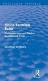 Jonathan Goldberg, Goldberg Jonathan - Voice Terminal Echo (Routledge Revivals)