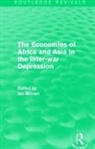 Ian Brown - Economies of Africa and Asia in the Inter War Depression Routledge