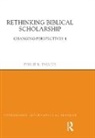 Philip R. Davies, Davies Philip R. - Rethinking Biblical Scholarship