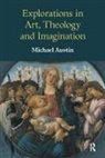 Michael Ridgwell Austin - Explorations in Art, Theology and Imagination