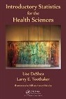 Lise Deshea, Lise (University of Oklahoma Health Scienc Deshea, Lise Toothaker Deshea, DeShea Lise, Larry E Toothaker, Larry E. Toothaker... - Introductory Statistics for the Health Sciences