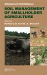Rattan (Ohio State University) Stewart Lal, Rattan Stewart Lal, Rattan Lal, Lal Rattan, B.A. Stewart - Soil Management of Smallholder Agriculture