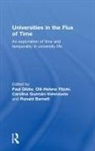 Paul Ylijoki Gibbs, Ronald Barnett, Barnett Ronald, Paul Gibbs, Carolina Guzmán-Valenzuela, Oili-Helena Ylijoki... - Universities in the Flux of Time