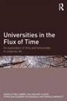 Paul (Middlesex University) Ylijoki Gibbs, Paul Ylijoki Gibbs, Ronald Barnett, Barnett Ronald, Paul Gibbs, Carolina Guzmán-Valenzuela... - Universities in the Flux of Time