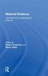 Robert Wylie Chapman, Robert Chapman, Alison Wylie - Material Evidence