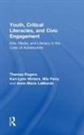 Anne-Marie LaMonde, LaMonde Anne-Marie, Mia Perry, Perry Mia, Theresa Rogers, Theresa Winters Rogers... - Youth, Critical Literacies, and Civic Engagement