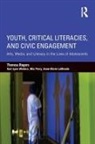 Anne-Marie LaMonde, LaMonde Anne-Marie, Mia Perry, Perry Mia, Theresa Rogers, Theresa Winters Rogers... - Youth, Critical Literacies, and Civic Engagement