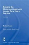 Barbara Isaacs, Barbara (Montessori International Isaacs, Isaacs Barbara - Bringing the Montessori Approach to Your Early Years Practice
