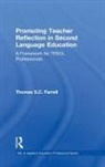 Thomas S C Farrell, Thomas S. C. Farrell, Farrell Thomas S. C. - Promoting Teacher Reflection in Second Language Education