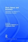 Christopher Adelman Mele, Robert Adelman, Adelman Robert, Christopher Mele, Mele Christopher - Race, Space, and Exclusion