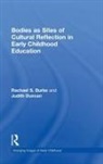 Rachael S. Burke, Rachael S. (Hiroshima University Burke, Burke Rachael S., Judith Duncan - Bodies As Sites of Cultural Reflection in Early Childhood Education