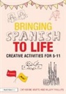 Hilary Phillips, Phillips Hilary, Catherine Watts, Catherine (University of Brighton Watts, Watts Catherine - Bringing Spanish to Life