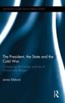 James Bilsland, James (Newcastle University Bilsland, Bilsland James - President, the State and the Cold War