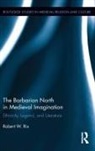 Robert Rix, Robert (Copenhagen University Rix - Barbarian North in Medieval Imagination